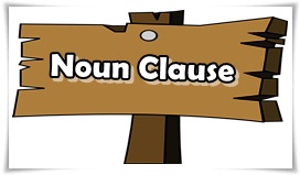 Pengertian Noun Clause Dalam Bahasa Inggris Terbaru dan Terlengkap
