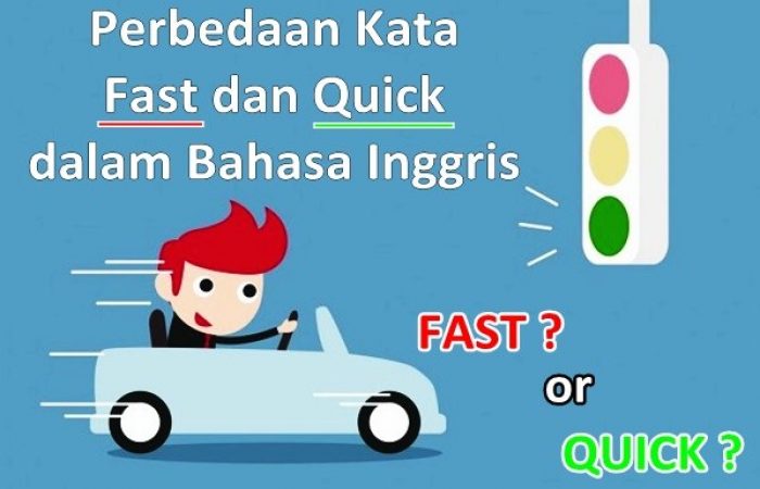 Perbedaan Kata Fast dan Quick dalam Bahasa Inggris