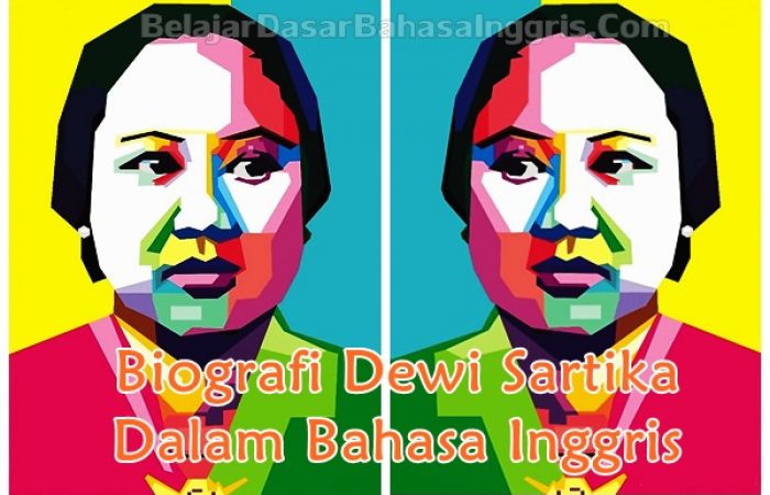 Biografi Dewi Sartika Dalam Bahasa Inggris Singkat Beserta Artinya