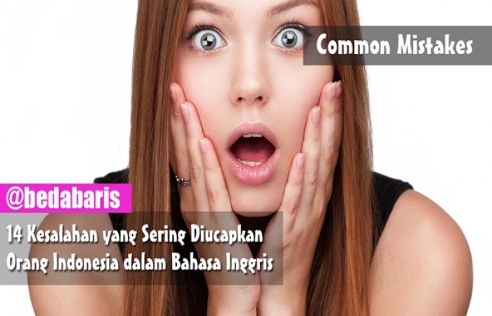 14 Kesalahan yang Sering Diucapkan Orang Indonesia dalam Bahasa Inggris