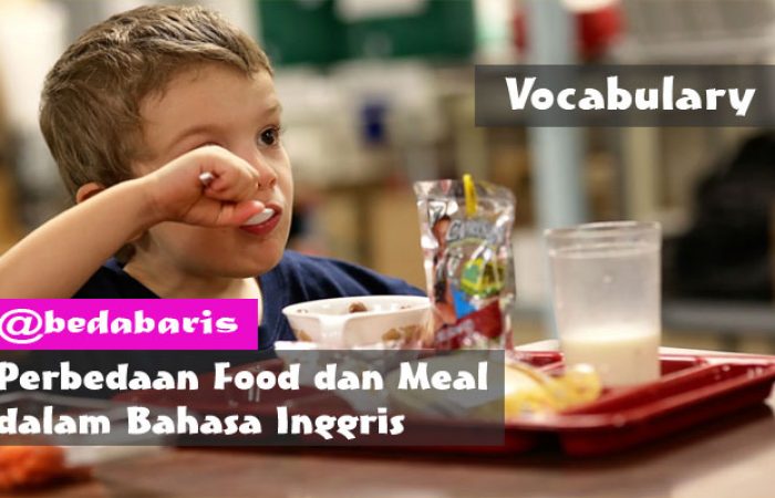 Perbedaan Food dan Meal dalam Bahasa Inggris