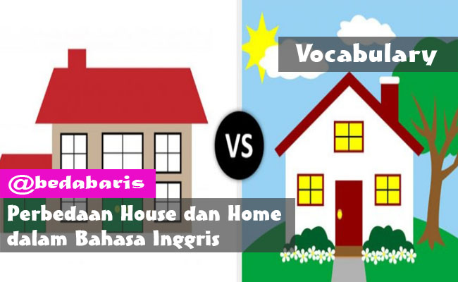 Perbedaan House dan Home dalam Bahasa Inggris