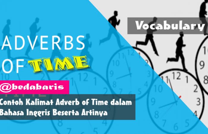 Contoh Kalimat Adverb of Time dalam Bahasa Inggris Beserta Artinya