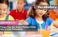 Pengertian dan Daftar Phrasal Verbs dan Artinya Terlengkap